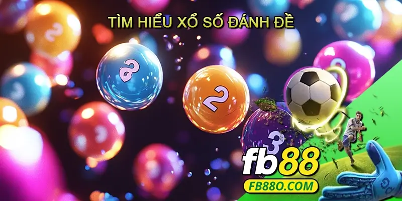 Tìm hiểu Xổ số Đánh đề